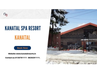 Luxury Resort in Kanatal | Kanatal Spa Resort in Kanatal