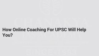 How Online Coaching For UPSC Will Help You?