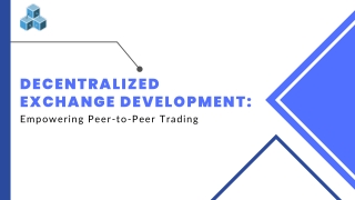 Decentralized Exchange Development