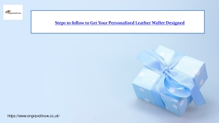 Steps to follow to Get Your Personalised Leather Wallet Designed