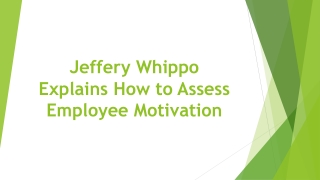 Jeffery Whippo Explains How to Assess Employee Motivation