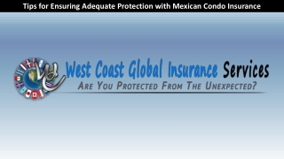 Tips for Ensuring Adequate Protection with Mexican Condo Insurance