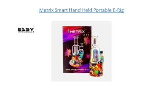 Metrix Smart Hand Held Portable E-Rig