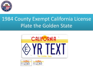 1984 County Exempt California License Plate the Golden State