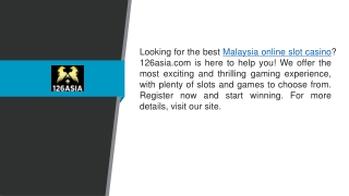 Malaysia Online Slot Casino 126asia.com