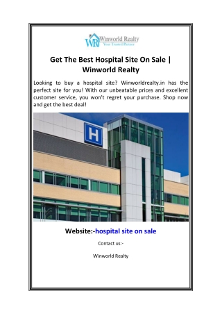 Get The Best Hospital Site On Sale  Winworld Realty