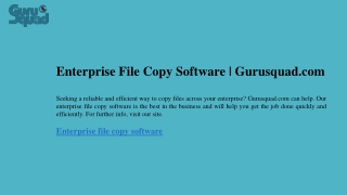 Enterprise File Copy Software  Gurusquad.com