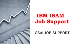 Best IBM ISAM Job Support from India - GSAI job support