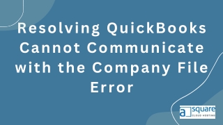 Fixing QuickBooks Error: Cannot Communicate with Company File – Step-by-Step Sol