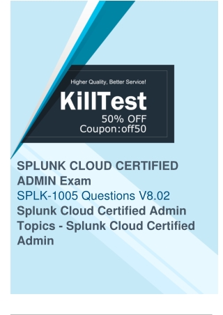 Updated Splunk SPLK-1005 Exam Questions [2023 Killtest] Pass SPLK-1005 Exam