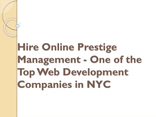 Hire Online Prestige Management - One of the Top Web Development Companies in NY