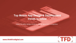 Top Mobile App Design & Development trends to follow