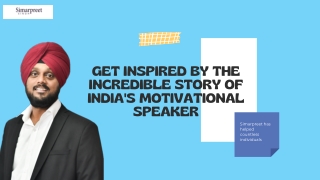 Get Inspired by the Incredible Story of India's Motivational Speaker