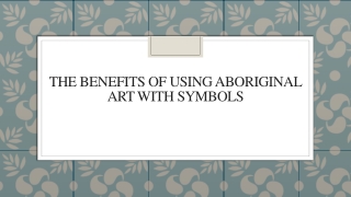 The Benefits of Using Aboriginal Art with Symbols