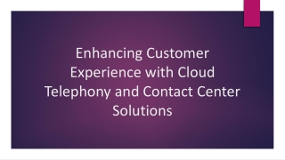 Enhancing Customer Experience with Cloud Telephony