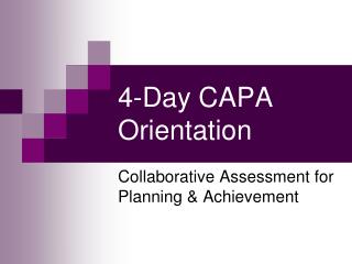 4-Day CAPA Orientation