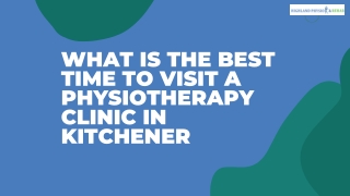 What Is The Best Time To Visit A Physiotherapy Clinic In Kitchener