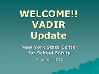 WELCOME!! VADIR Update