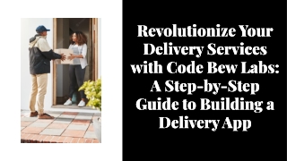 Create A Strong On-Demand Delivery App Solution To Provide A Complete Solution