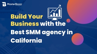 Build Your Business with the Best SMM agency in California