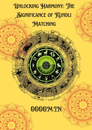 Unlocking Harmony The Significance of Kundli Matching