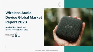 Wireless Audio Device Market 2023 - By Trends, Share Analysis, Growth Factors