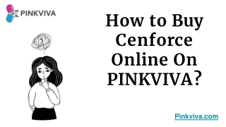 How to Buy Cenforce Online On PINKVIVA