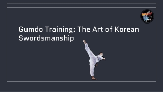 Gumdo Training: The Art of Korean Swordsmanship