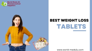 Best Weight Loss Tablets Present Online | World-Meds2u