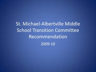 St. Michael-Albertville Middle School Transition Committee Recommendation