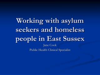 Working with asylum seekers and homeless people in East Sussex