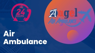 Book now India's Best Angel Air Ambulance Services in Bhopal and Indore