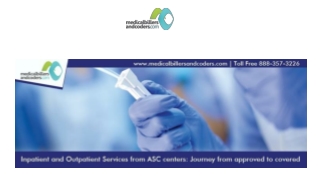 Inpatient and Outpatient Services from ASC Centers- Journey From Approved To Covered