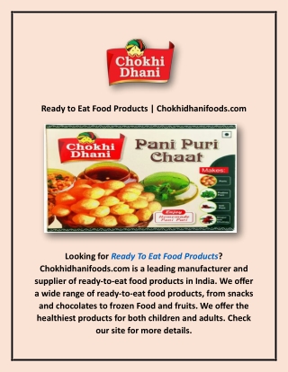 Ready to Eat Food Products | Chokhidhanifoods.com