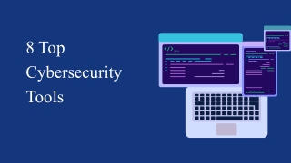 8 Top Cybersecurity Tools