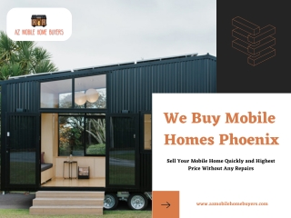 Find the Best Buyers for Your Mobile Homes in Phoenix - Az Mobile Home Buyers