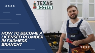 How to Become a Licensed Plumber in Farmers Branch?