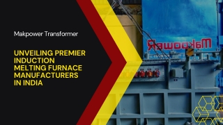 Unveiling Premier Induction Melting Furnace Manufacturers in India