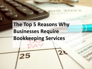 The Top 5 Reasons Why Businesses Require Bookkeeping Services