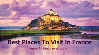 Best Places To Visit In France