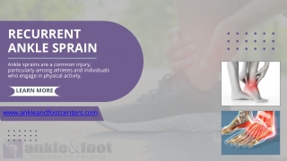 Recurrent Ankle Sprain- Ankle and Foot Centers of America