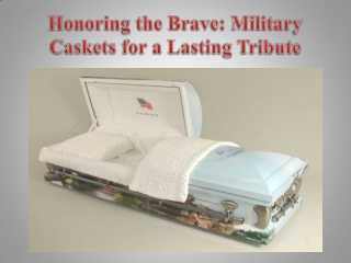 Honoring the Brave Military Caskets for a Lasting Tribute