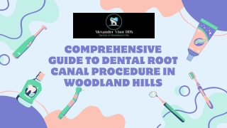 Comprehensive Guide to Dental Root Canal Procedure in Woodland Hills