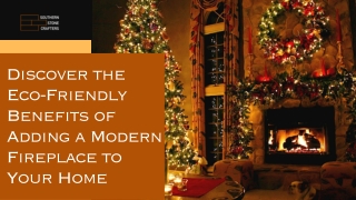 Discover the Eco-Friendly Benefits of Adding a Modern Fireplace to Your Home