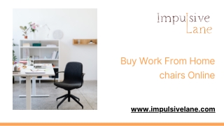 Buy Work From Home  chairs Online