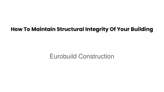 How To Maintain Structural Integrity Of Your Building