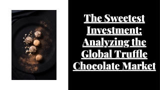 wepik-the-sweetest-investment-analyzing-the-global-truffle-chocolate-market-20230614062759oAqQ