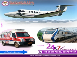 Get Panchmukhi Train Ambulance Facilities in Patna and Guwahati for Best Services