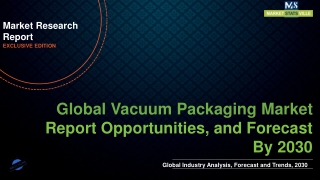 Vacuum Packaging Market will reach at a CAGR of 5.6% from to 2030