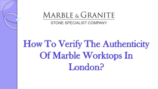 How To Verify The Authenticity Of Marble Worktops In London?